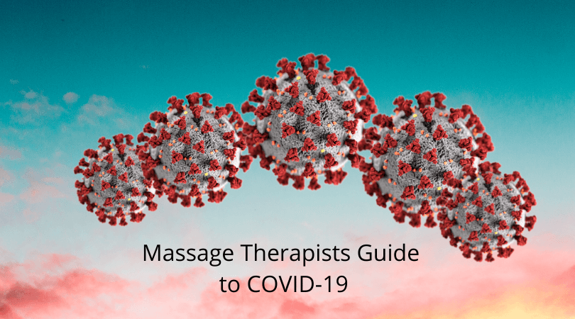 Massage Therapists Guide to COVID-19